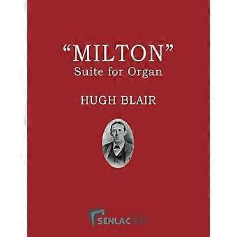 Milton: Eine Suite für die Orgel
