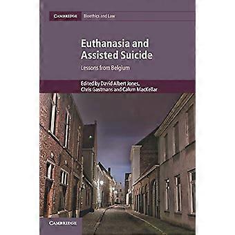 Eutanazja i wspomagane samobójstwo: lekcje z - Belgia (Cambridge Bioethics - and Law)