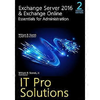 Exchange Server 2016 & Exchange Online: Essentials for Administration, 2nd Edition: It Pro-løsninger til Exchange Server (IT Pro-løsninger)