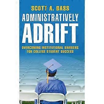 Administrativamente à deriva - Scott A. Bass