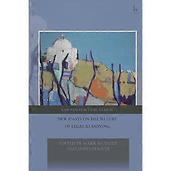 New Essays on the Nature of Legal Reasoning