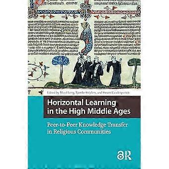 Horizontales Lernen im Hochmittelalter: Wissenstransfer zwischen Gleichaltrigen in religiösen Gemeinschaften