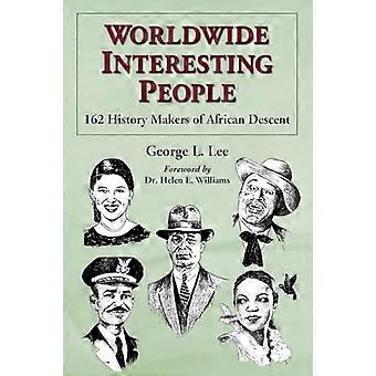 Worldwide Interesting People 162 History Makers of African Descent
