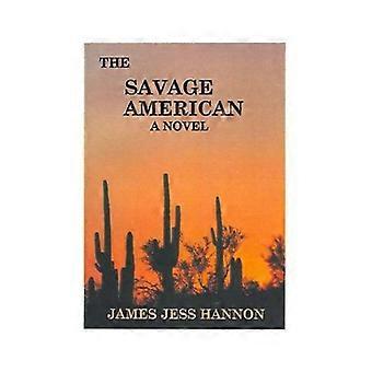 The savage american