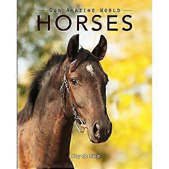 Horses Amazing Pictures & Fun Facts On Animals In Nature - Kay de Silva - Paperback - en Book