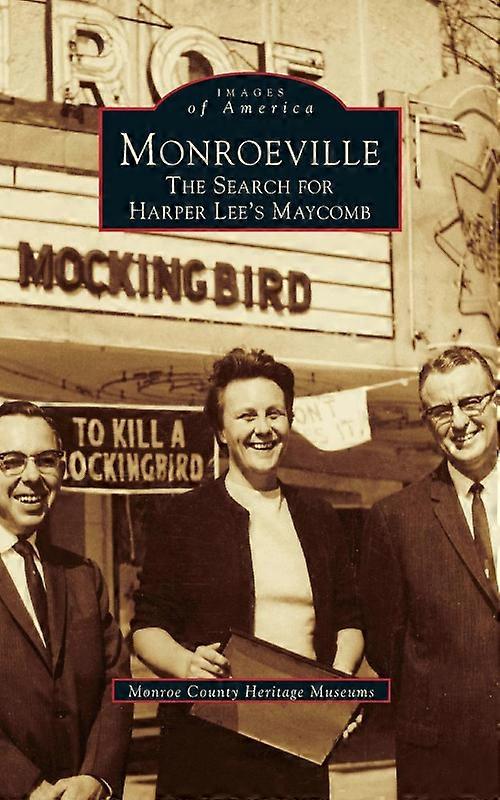 Monroeville The Search For Harper Lees Maycomb