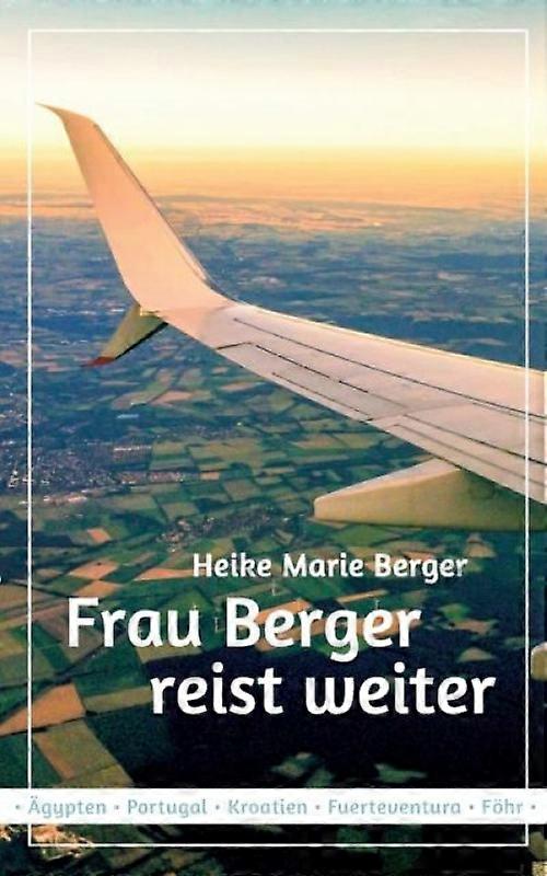 Frau Berger Reist Weiter