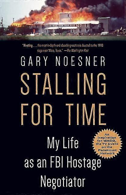 Stalling For Time - Gary Noesner