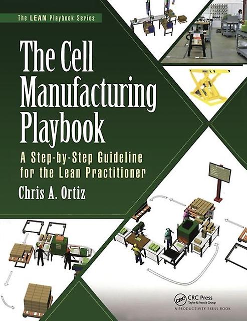 The Cell Manufacturing Playbook by Chris A. Ortiz Paperback