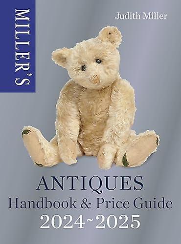 Millers Antiques Handbook &amp Price Guide 2024-2025 by Judith Miller Hardback Book