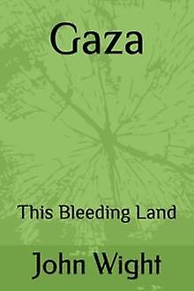 Gaza - John Wight - Modern and contemporary fiction () - Solid Ground Press - Hardback