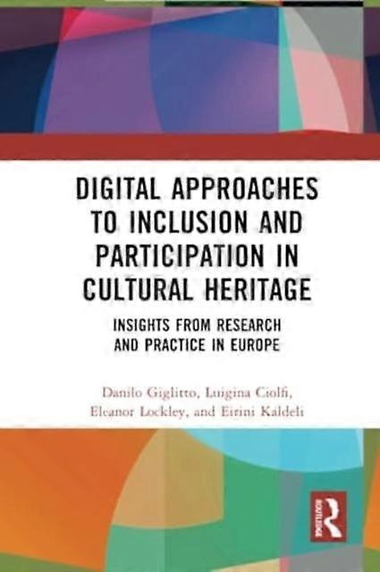 Digital Approaches To Inclusion And Participation In Cultural Heritage Paperback