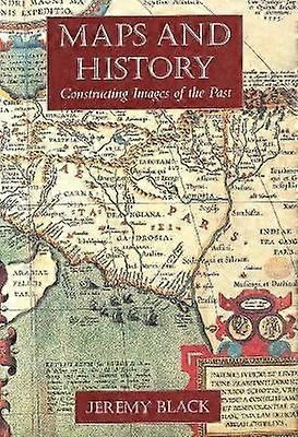 Maps and History - Constructing Images from the Past