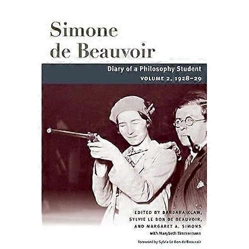 Diary of a Philosophy Student: Volume 2, 1928-29 (Beauvoir Series)