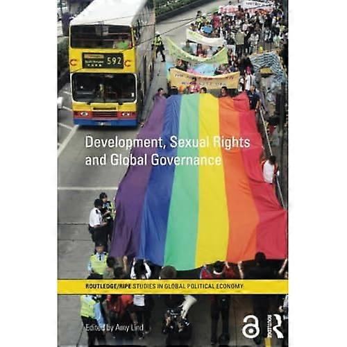 Development, Sexual Rights and Global Governance