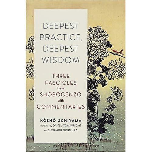 Deepest Practice, Deepest Wisdom