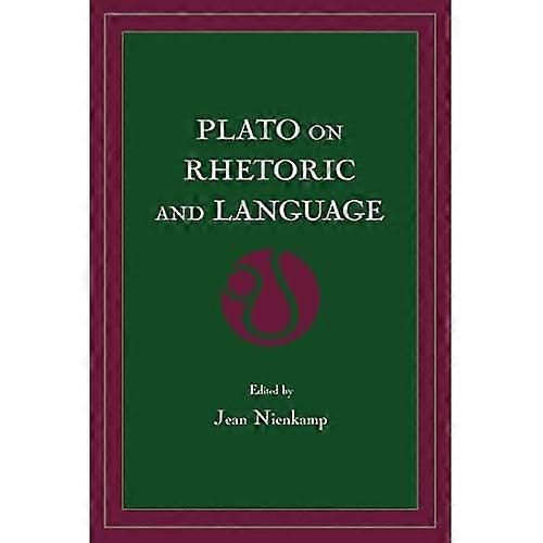 Plato on Rhetoric and Language: Four Key Dialogues