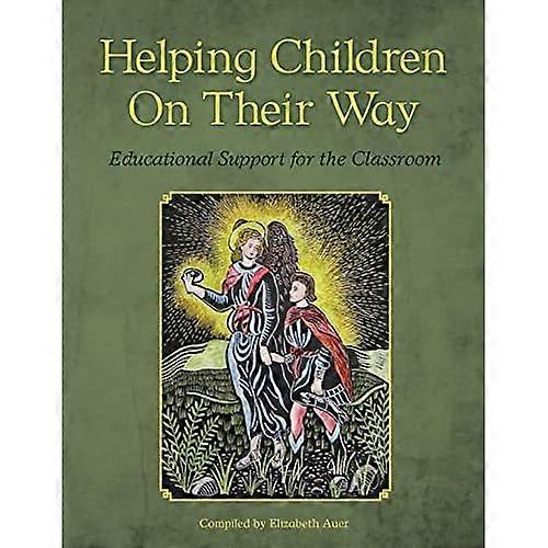 Helping Children on Their Way: Educational Support for the Classroom