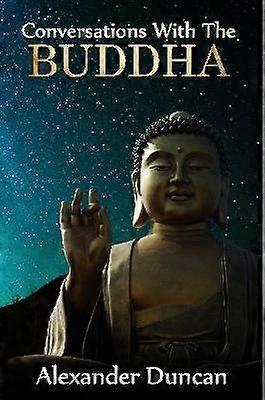 Conversations with the Buddha