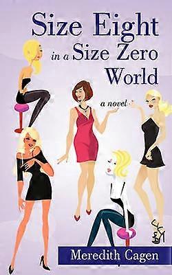 Size Eight in a Size Zero World