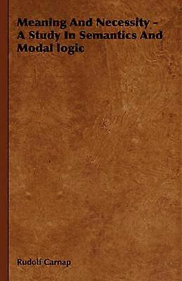Meaning And Necessity  A Study In Semantics And Modal logic