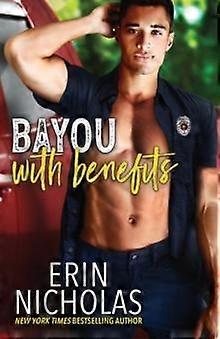 Bayou With Benefits - Erin Nicholas