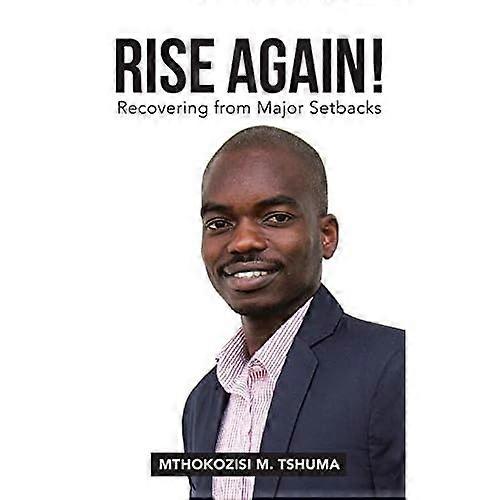 Rise Again!: Recovering from Major Setbacks