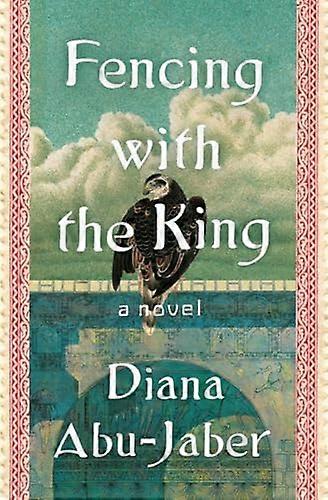 Fencing with the King A Novel