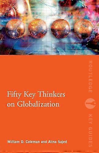 Fifty Key Thinkers on Globalization