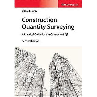 Construction Quantity Surveying A Practical Guide for the Contractors QS