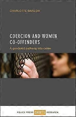 La coercition et les codélinquantes