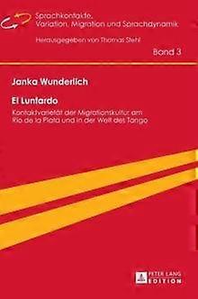 El Lunfardo by Janka Wunderlich Hardback Book