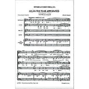 Lo, en el tiempo designado: partitura Vocal: para SATB Unaccompanied