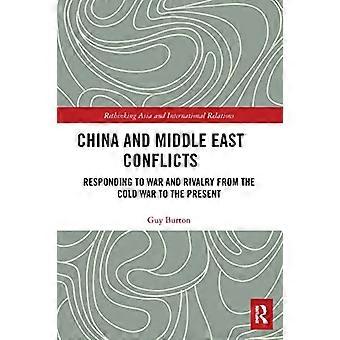 China- und Nahostkonflikte: Reaktion auf Krieg und Rivalität vom Kalten Krieg bis zur Gegenwart (Asien und internationale Beziehungen neu denken)