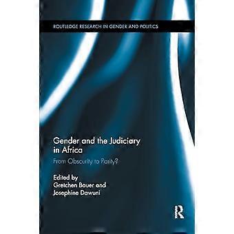 Gender en de rechterlijke macht in Afrika: van obscuriteit naar pariteit? (Routledge Onderzoek in Gender en Politiek)