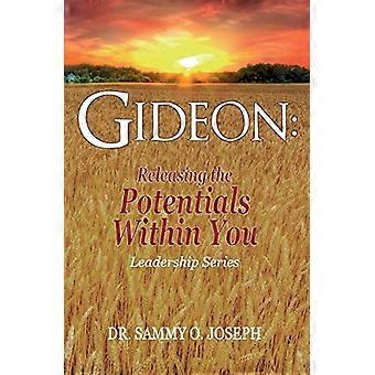 Gideon: Releasing the Potentials Within You