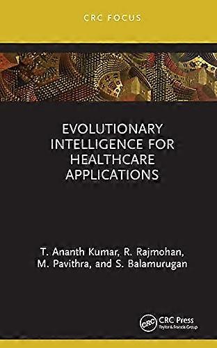 Evolutionary Intelligence for Healthcare Applications