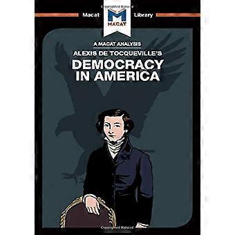 En analyse av Alexis De Tocquevilles demokrati i Amerika