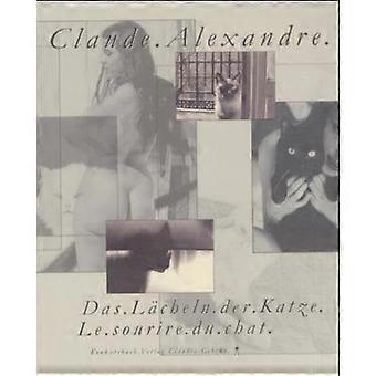 Das Lacheln der Katze : Le sourire du chat