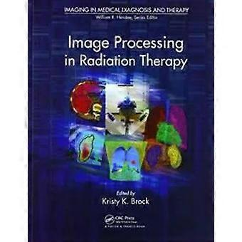 Image Processing In Radiation Therapy - Taylor & Francis Ltd
