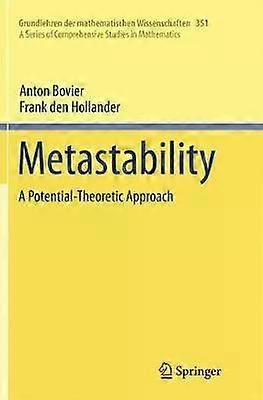 Metastability A Potential-theoretic Approach - Anton Bovier