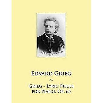 Grieg - Lyrische Stücke für Klavier, Op. 65