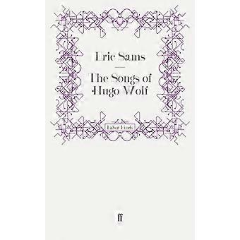 Songs Of Hugo Wolf - Eric Sams - Paperback - English Book - Music: styles and genres