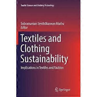 Textiles And Clothing Sustainability Implications In Textiles And Fashion - Springer Nature B.V - Paperback - en Book