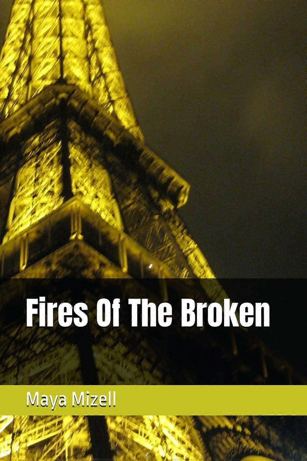 Fires of the broken