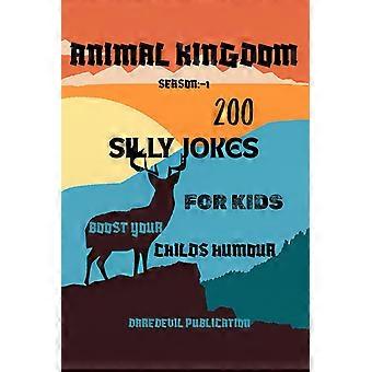 Animal kingdom a joke book for kids 6-9 200 jokes on 10 animal season -1silly jokes animal jokes