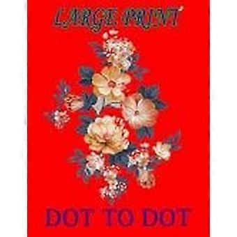 Large print dot to dot dot to dots of birds, butterflies, animals, flower.