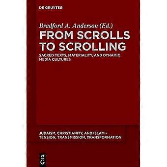 From Scrolls to Scrolling : Sacred Texts, Materiality, and Dynamic Media Cultures