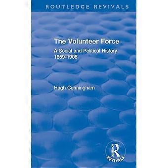 A Força Voluntária: Uma História Social e Política (1859-1908) - Hugh Cunningham - Brochura - Livro em Inglês - História