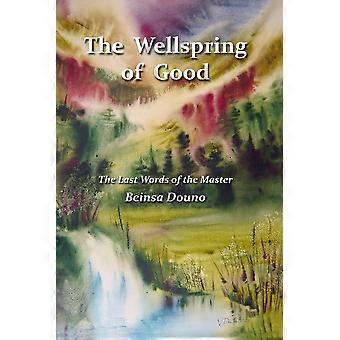 The Wellspring Of Good The Last Words Of The Master - Beinsa Douno - Paperback - en Book